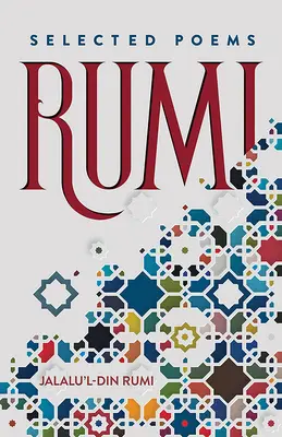 Rumi : Poèmes choisis - Rumi: Selected Poems