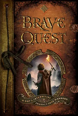 Brave Quest : Le voyage interactif d'un garçon vers la virilité - Brave Quest: A Boy's Interactive Journey Into Manhood