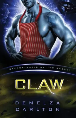 Claw : Colonie : Nyx #3 (Agence de rencontre intergalactique) : Une Romance Alien Scifi : - Claw: Colony: Nyx #3 (Intergalactic Dating Agency): An Alien Scifi Romance: