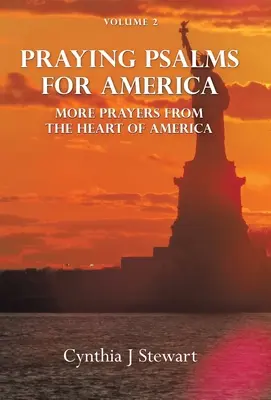 Psaumes de prière pour l'Amérique : Plus de prières du coeur de l'Amérique, Volume 2 - Praying Psalms for America: More Prayers from the Heart of America Volume 2