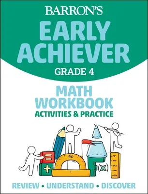 Barron's Early Achiever : Grade 4 Math Workbook Activities & Practice - Barron's Early Achiever: Grade 4 Math Workbook Activities & Practice