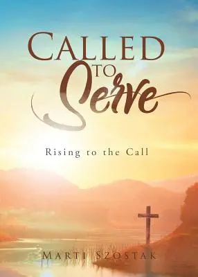 Appelés à servir : Répondre à l'appel - Called to Serve: Rising to the Call