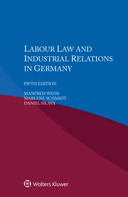Droit du travail et relations industrielles en Allemagne - Labour Law and Industrial Relations in Germany