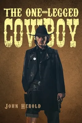 Le cow-boy unijambiste - The One-Legged Cowboy