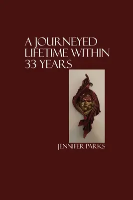 Une vie de voyage en 33 ans - A Journeyed Lifetime within 33 Years