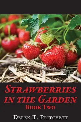 Des fraises dans le jardin : Deuxième livre - Strawberries in the Garden: Book Two