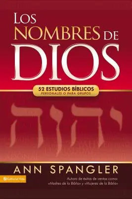 Les noms de Dieu : 52 études bibliques personnelles ou collectives - Los Nombres de Dios: 52 Estudios Bblicos Personales O Para Grupos