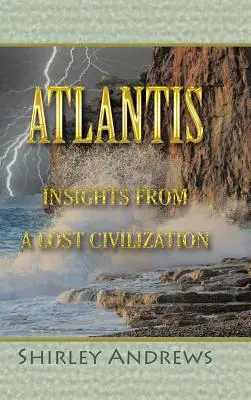 L'Atlantide : les perspectives d'une civilisation perdue - Atlantis: Insights from a Lost Civilization