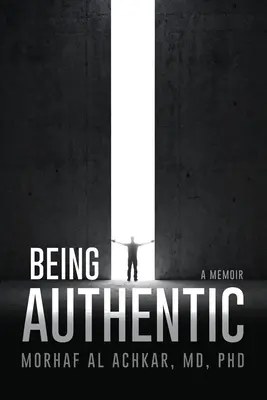 Être authentique : Un mémoire - Being Authentic: A Memoir