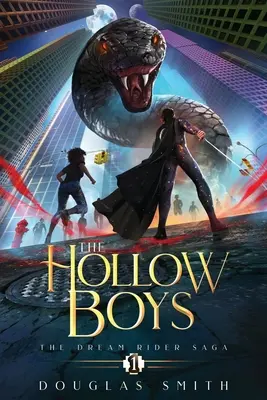 Les garçons creux : La saga du Cavalier des Rêves, livre 1 - The Hollow Boys: The Dream Rider Saga, Book 1