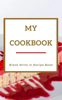 Mon livre de cuisine - Livre de recettes vierge - Rouge et or - Comprend des sections pour les ingrédients, les instructions et le temps de préparation. - My Cookbook - Blank Write In Recipe Book - Red And Gold - Includes Sections For Ingredients Directions And Prep Time.
