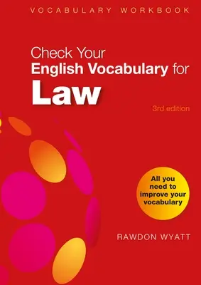 Le vocabulaire de l'anglais pour l'Ielts : Tout ce dont vous avez besoin pour améliorer votre vocabulaire - Check Your English Vocabulary for Law: All You Need to Improve Your Vocabulary