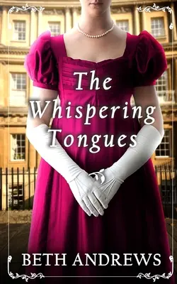 THE WHISPERING TONGUES, un somptueux roman policier de la Régence qui ne laisse personne indifférent. - THE WHISPERING TONGUES a sumptuous and unputdownable Regency murder mystery