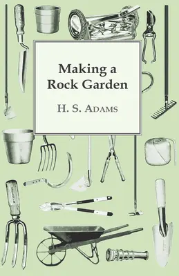 Créer un jardin de rocaille - Making a Rock Garden