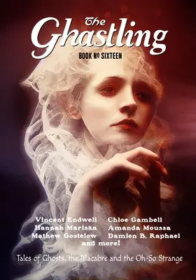 Les Ghastling : Livre seize - The Ghastling: Book Sixteen