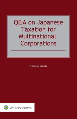 Q&R sur la fiscalité japonaise pour les sociétés multinationales - Q&A on Japanese Taxation for Multinational Corporations