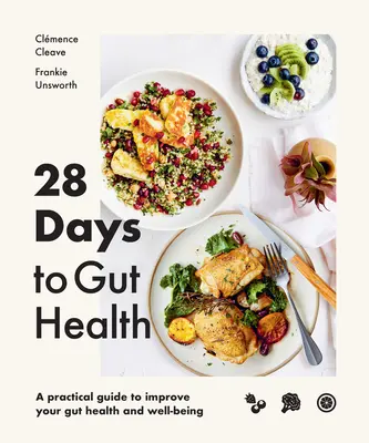 28 jours pour la santé des intestins : Un guide pratique pour améliorer votre santé intestinale et votre bien-être - 28 Days to Gut Health: A Practical Guide to Improve Your Gut Health and Well-Being