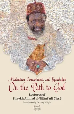 Modération, modération et connaissance sur le chemin de Dieu - Moderation, Comportment and Knowledge On the Path to God