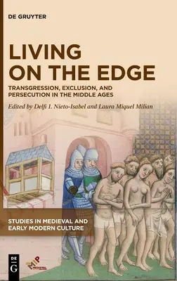 Vivre en marge : transgression, exclusion et persécution au Moyen Âge - Living on the Edge: Transgression, Exclusion, and Persecution in the Middle Ages