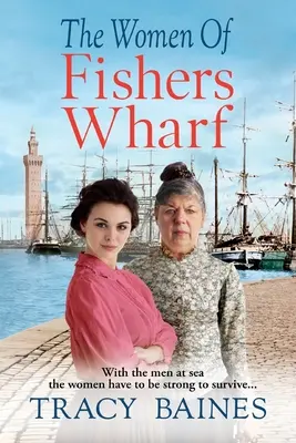 Les femmes de Fishers Wharf - The Women of Fishers Wharf