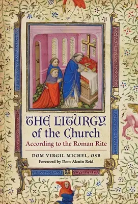 La liturgie de l'Eglise : Selon le rite romain - The Liturgy of the Church: According to the Roman Rite