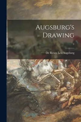 Dessin d'Augsbourg ; 1 - Augsburg's Drawing; 1