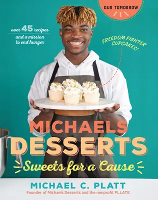 Desserts Michaels : Des sucreries pour une cause - Michaels Desserts: Sweets for a Cause