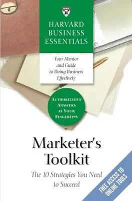 La boîte à outils du marketeur : Les 10 stratégies dont vous avez besoin pour réussir - Marketer's Toolkit: The 10 Strategies You Need to Succeed