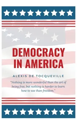 La démocratie en Amérique - Democracy In America