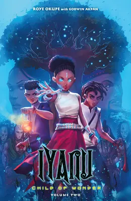 Iyanu : Child of Wonder Volume 2 - Iyanu: Child of Wonder Volume 2