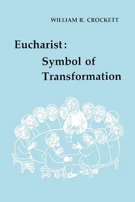 L'eucharistie : Symbole de transformation - Eucharist: Symbol of Transformation