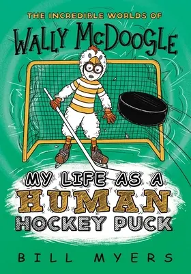 Ma vie en tant que rondelle de hockey humaine - My Life as a Human Hockey Puck