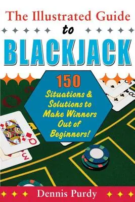 Le guide illustré du blackjack - The Illustrated Guide To Blackjack