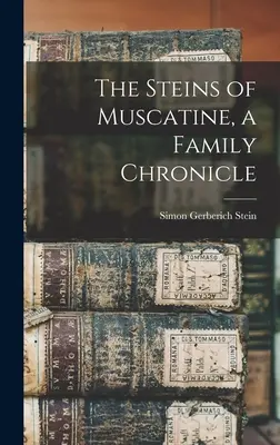 Les Steins de Muscatine, une chronique familiale - The Steins of Muscatine, a Family Chronicle
