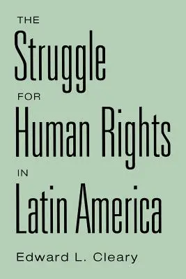 La lutte pour les droits de l'homme en Amérique latine - The Struggle for Human Rights in Latin America