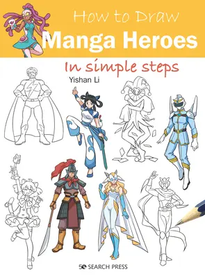 Comment dessiner des héros de manga en étapes simples - How to Draw Manga Heroes in Simple Steps