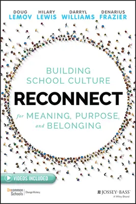 Reconnect : Construire une culture scolaire pour donner un sens, un but et un sentiment d'appartenance - Reconnect: Building School Culture for Meaning, Purpose, and Belonging