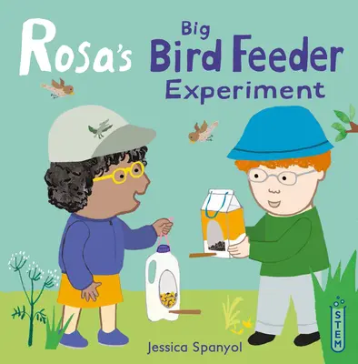 L'expérience de Rosa sur la mangeoire du grand oiseau - Rosa's Big Bird Feeder Experiment