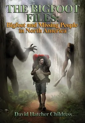 Les dossiers Bigfoot : La réalité du Bigfoot en Amérique du Nord - The Bigfoot Files: The Reality of Bigfoot in North America