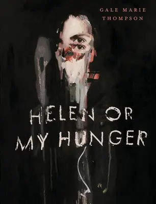 Helen ou ma faim - Helen Or My Hunger