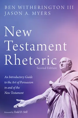 Rhétorique du Nouveau Testament, deuxième édition - New Testament Rhetoric, Second Edition