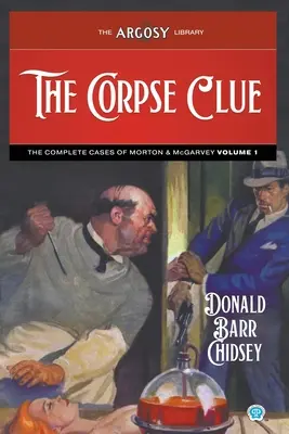The Corpse Clue : The Complete Cases of Morton & McGarvey, Volume 1 (en anglais) - The Corpse Clue: The Complete Cases of Morton & McGarvey, Volume 1
