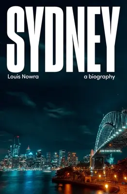 Sydney : une biographie - Sydney: a biography