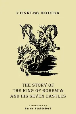 L'histoire du roi de Bohême et de ses sept châteaux - The Story of the King of Bohemia and his Seven Castles