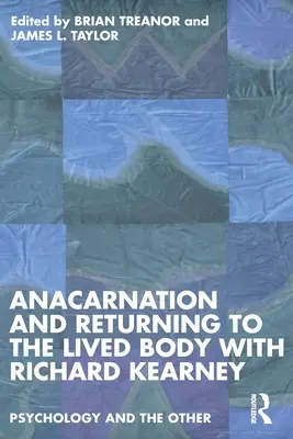 Anacarnation et retour au corps vécu avec Richard Kearney - Anacarnation and Returning to the Lived Body with Richard Kearney