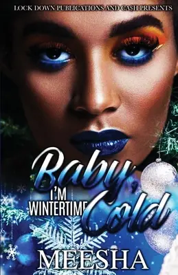 Baby, I'm Wintertime Cold (Bébé, j'ai froid en hiver) - Baby, I'm Wintertime Cold