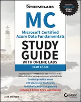 Guide d'étude Microsoft Certified Azure Data Fundamentals avec laboratoires en ligne : Examen Dp-900 - Microsoft Certified Azure Data Fundamentals Study Guide with Online Labs: Exam Dp-900