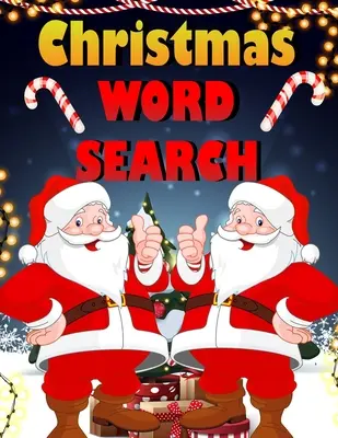 Casse-tête de Noël : Casse-tête facile à imprimer en gros caractères pour les adultes, les enfants et tout le monde pour les 25 jours de Noël. - Christmas word search.: Easy Large Print Puzzle Book for Adults, Kids & Everyone for the 25 Days of Christmas.