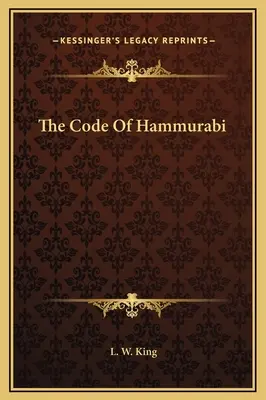 Le code d'Hammourabi - The Code Of Hammurabi