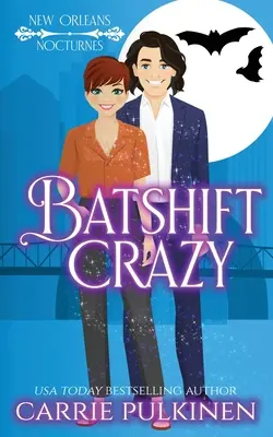 Batshift Crazy : Une comédie romantique paranormale terriblement drôle - Batshift Crazy: A Frightfully Funny Paranormal Romantic Comedy